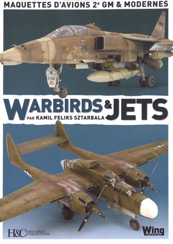 Emprunter Warbirds & Jets. Maquettes d'avion 2e GM & modernes livre