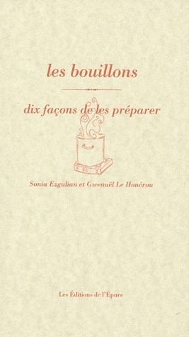 Emprunter Les bouillons. Dix façons de les préparer livre