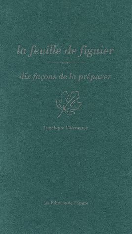 Emprunter La feuille de figuier, dix façons de la préparer livre