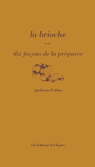 Emprunter La brioche. Dix façons de la préparer livre