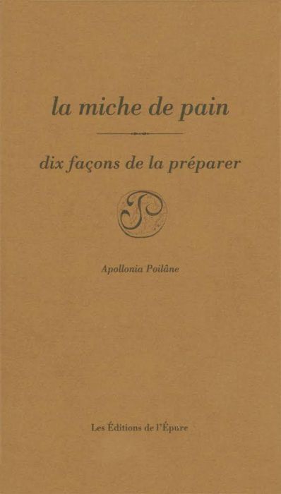 Emprunter La miche de pain. Dix façons de la préparer livre