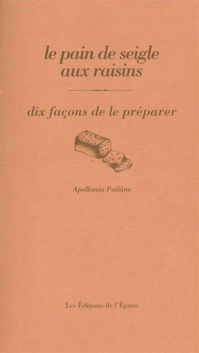 Emprunter Le pain de seigle aux raisins. Dix façons de le préparer livre