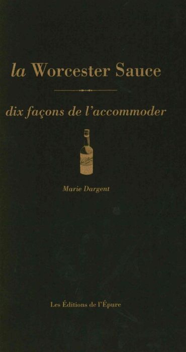 Emprunter La Worcester Sauce. Dix façons de l'accommoder livre