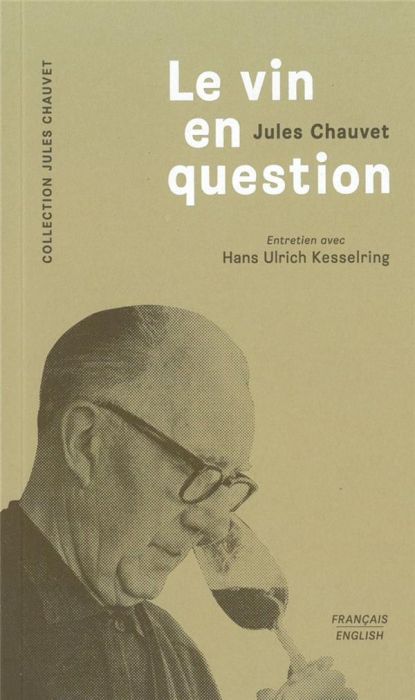 Emprunter Le vin en question. Entretien avec Hans Ulrich Kesselring, Edition bilingue français-anglais livre