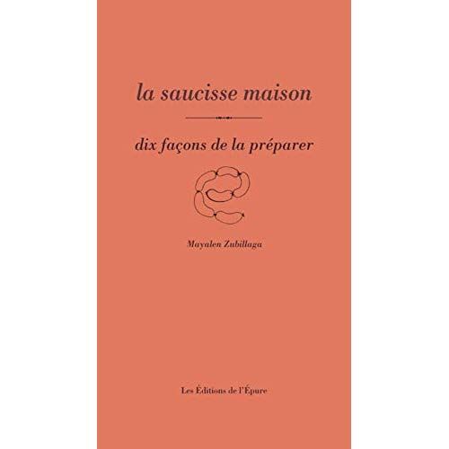 Emprunter La saucisse maison. Dix façons de la préparer livre