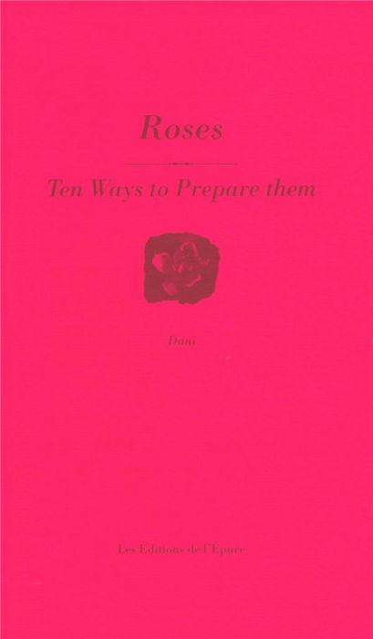 Emprunter ROSES, TEN WAYS TO PREPARE THEM - ILLUSTRATIONS, NOIR ET BLANC livre