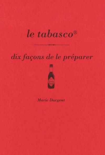 Emprunter Le tabasco. Dix façons de le préparer livre