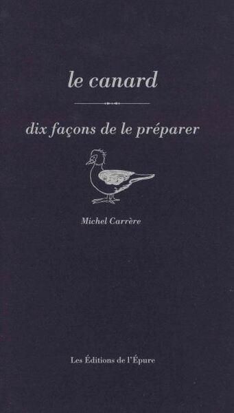 Emprunter Le canard. Dix façons de le préparer livre