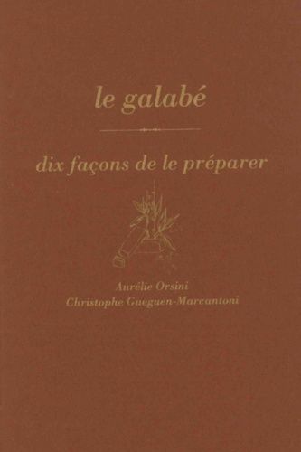 Emprunter le galabé, dix façons de le préparer livre