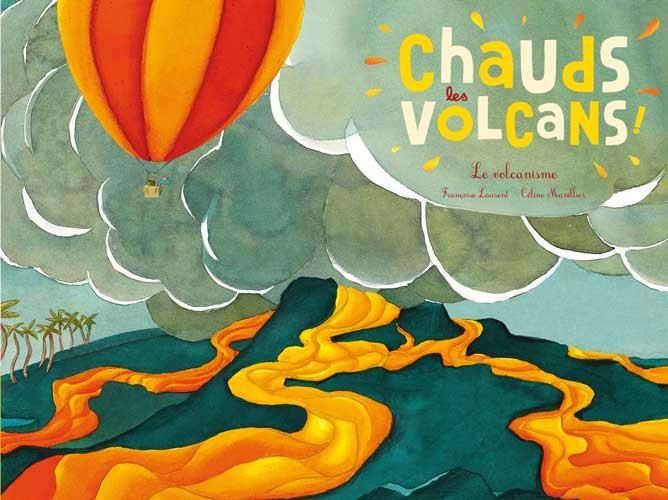 Emprunter Chauds les volcans ! Le volcanisme livre