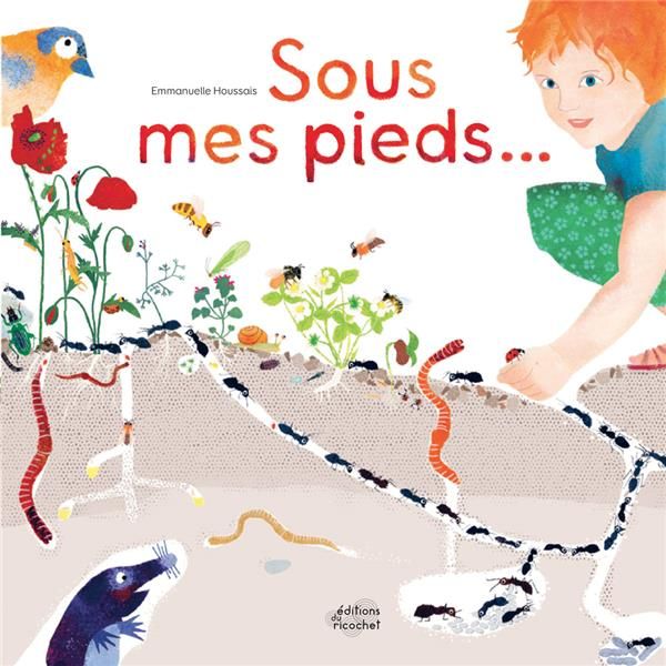 Emprunter Sous mes pieds... La vie du sol livre