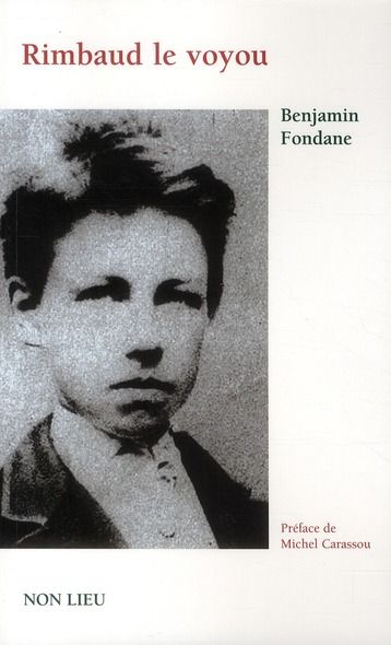 Emprunter Rimbaud le voyou. Et l'expérience poétique livre