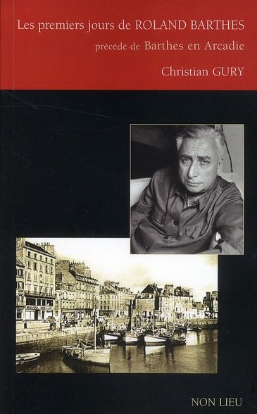 Emprunter Les premiers jours de Roland Barthes. Précédé de Barthes en Arcadie livre