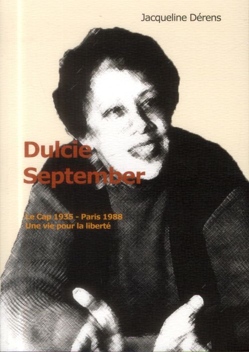 Emprunter Dulcie September, Le Cap 20 août 1935-Paris 29 mars 1988. Une vie pour la liberté livre