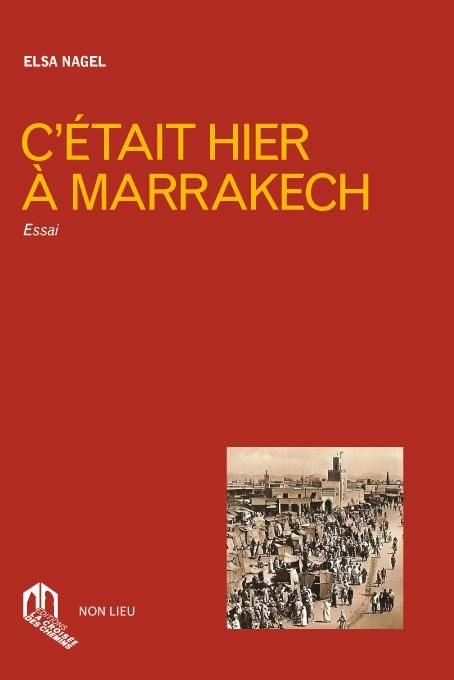 Emprunter C'était hier à Marrakech livre