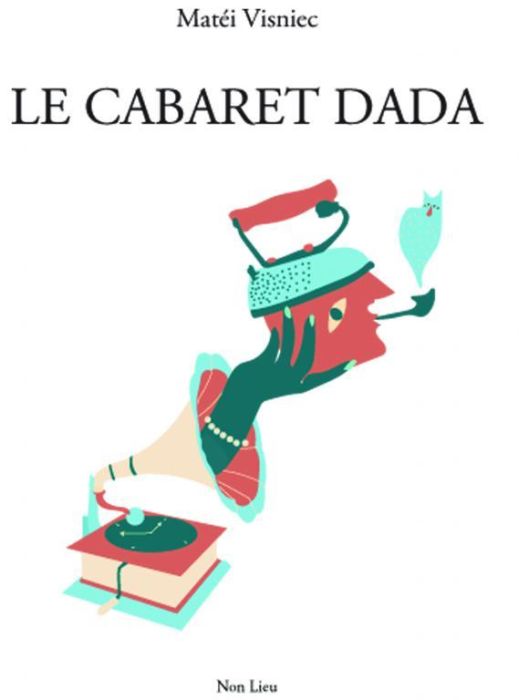 Emprunter La cabaret Dada. (Pièce en morceaux et en travail permanent) livre