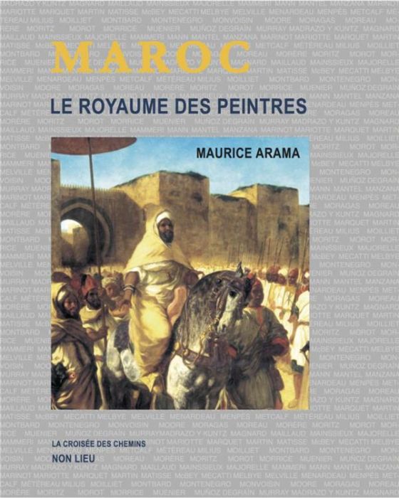 Emprunter Maroc. Le royaume des peintres livre