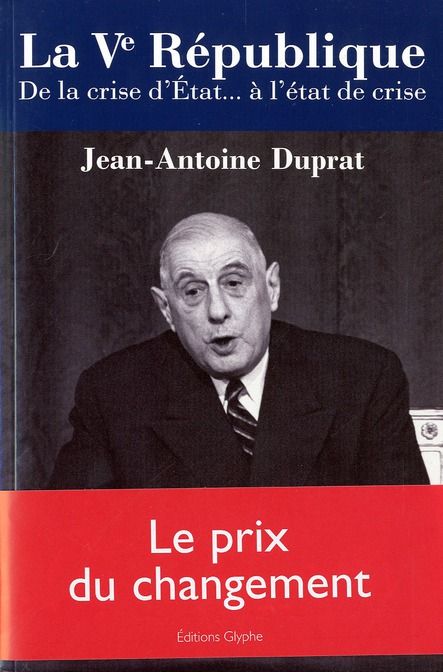 Emprunter La Ve République. De la crise d'Etat à l'état de crise livre