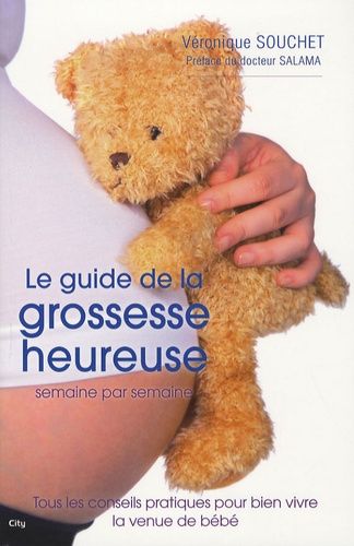 Emprunter Le guide de la grossesse heureuse livre