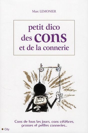 Emprunter Petit Dico des cons et de la connerie livre