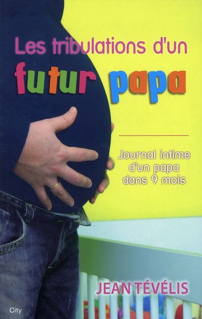 Emprunter Les tribulations d'un futur papa livre