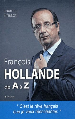 Emprunter François Hollande de A à Z livre