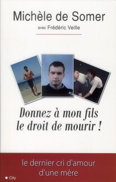 Emprunter Donnez à mon fils le droit de mourir ! livre