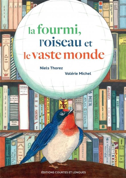 Emprunter La fourmi, l'oiseau et le vaste monde livre