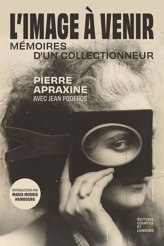 Emprunter L'Image à venir. Mémoires d'un collectionneur livre