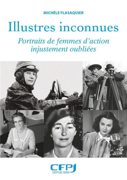 Emprunter Illustres inconnues. Portraits de femmes d'action injustement oubliées livre