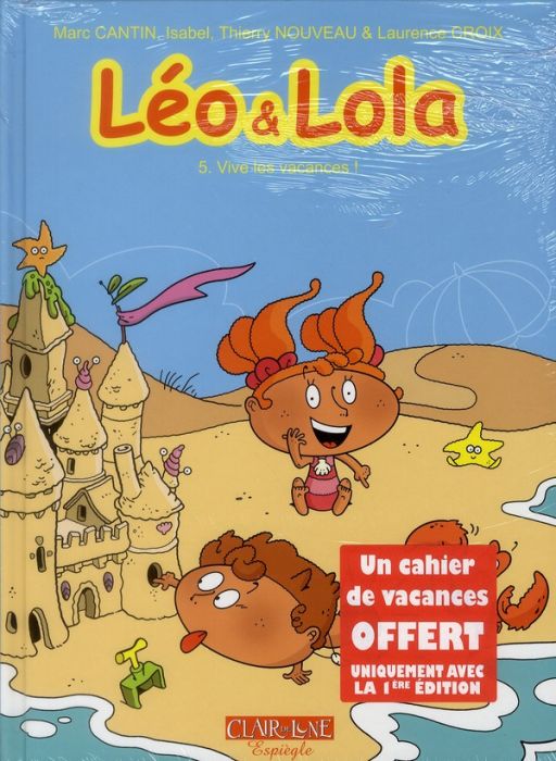 Emprunter Léo et Lola Tome 5 : Vive les vacances. Avec un cahier de vacances offert livre