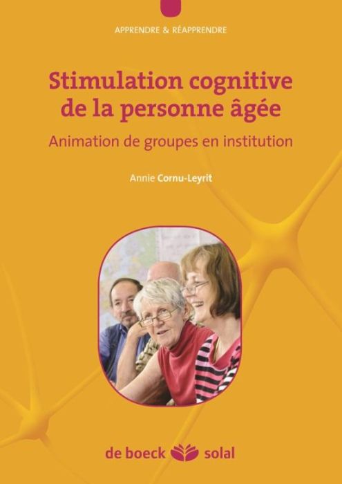 Emprunter Stimulation cognitive de la personne âgée. Animation de groupes en institution livre