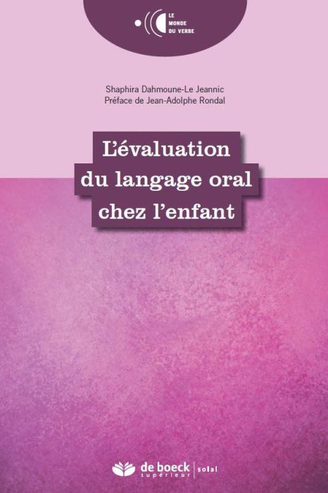 Emprunter Evaluation du langage oral chez l'enfant. Linguistique, psychologie cognitive, psychologie développe livre