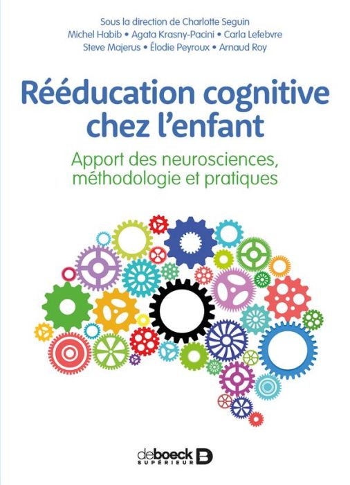 Emprunter Rééducation cognitive chez l'enfant. Apport des neurosciences, méthodologie et pratique livre