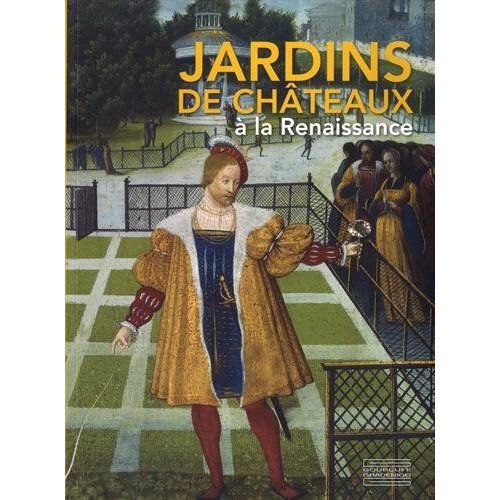 Emprunter Jardins de châteaux à la Renaissance livre