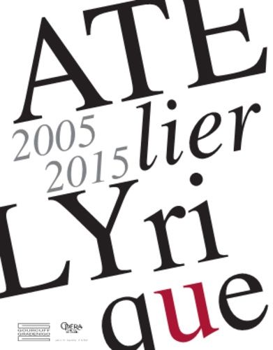 Emprunter Atelier Lyrique. 2005-2015 livre