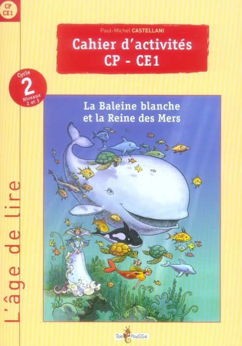 Emprunter Cahier d'activités CP-CE1. La Baleine blanche et la Reine des Mers livre