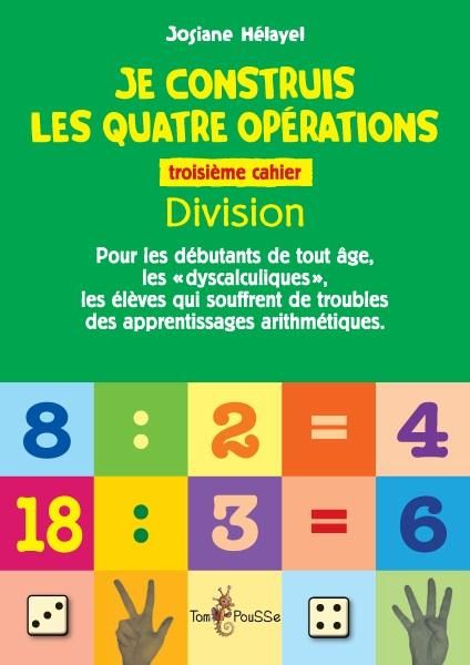 Emprunter Je construis les quatre opérations. Troisième cahier : division livre