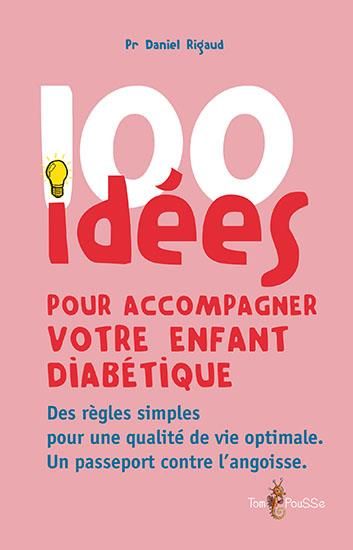 Emprunter 100 idées pour accompagner votre enfant diabétique livre