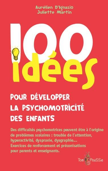 Emprunter 100 idées pour développer la psychomotricité des enfants livre