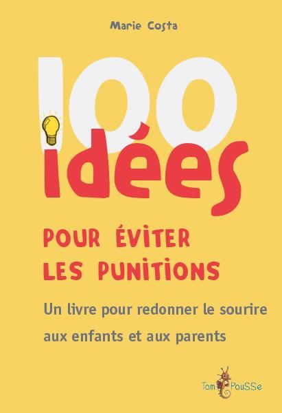 Emprunter 100 idées pour éviter les punitions livre