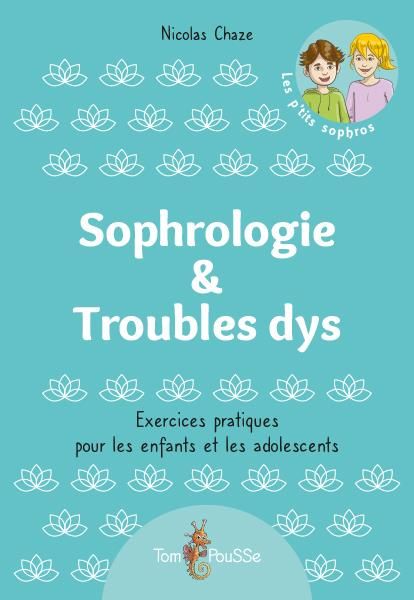 Emprunter Sophrologie & Troubles dys. Exercices pratiques pour les enfants et les adolescents livre