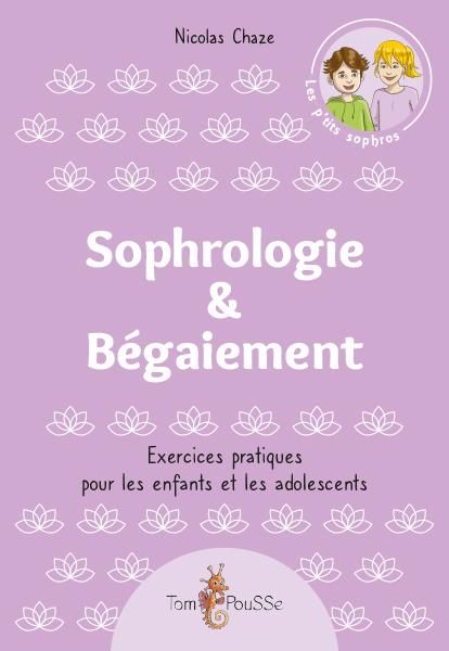 Emprunter Sophrologie & Bégaiement. Exercices pratiques pour les enfants et les adolescents livre