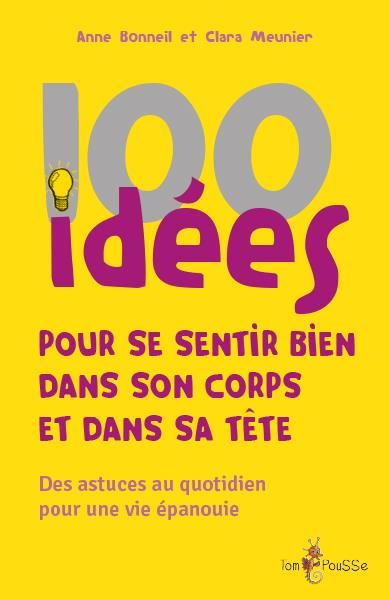 Emprunter 100 idées pour se sentir bien dans son corps et dans sa tête livre