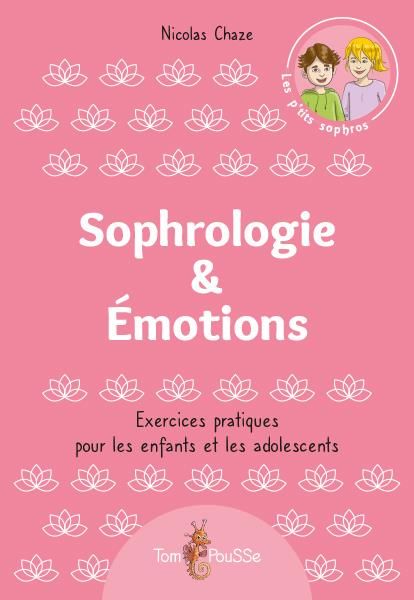 Emprunter Sophrologie & émotions. Exercices pratiques pour les enfants et les adolescents livre