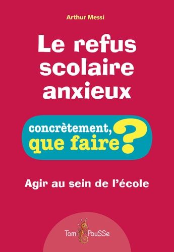 Emprunter Le refus scolaire anxieux livre