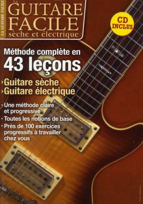 Emprunter La guitare facile sèche et électrique. Méthode complète en 43 leçons, avec 1 CD audio MP3 livre