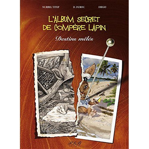 Emprunter L'album secret de compère Lapin - destins mêlés livre