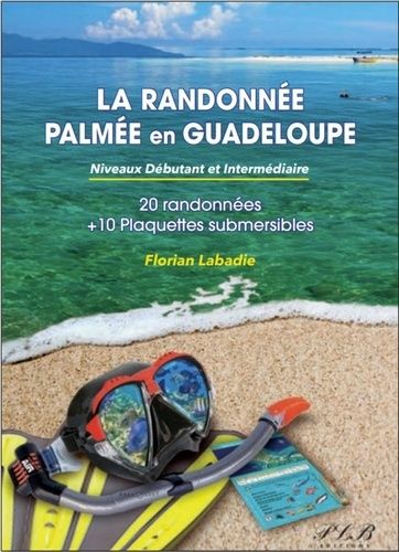 Emprunter La randonnée palmée en Guadeloupe : niveau debutant et intermediaire - 20 spots et 10 plaquettes sub livre