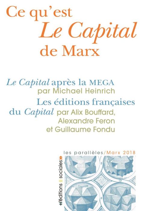 Emprunter Ce qu'est Le Capital de Marx. Le Capital après la MEGA %3B Les éditions françaises du Capital livre